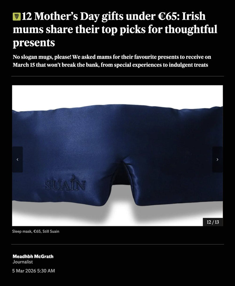 Irish Independent Mother's Day gift guide featuring the Still Suain silk sleep mask, March 2026